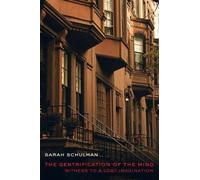 Sarah Schulman The Gentrification of the Mind (Tascabile)