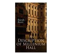 Sarah Scott A Description of Millenium Hall (Tascabile)