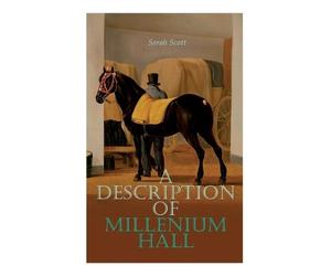 Sarah Scott A Description of Millenium Hall (Tascabile)