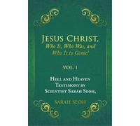 Sarah Seoh Jesus Christ, Who Is, Who Was, and Who Is to Come (Tascabile)