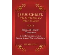 Sarah Seoh Jesus Christ, Who Is, Who Was, and Who Is to Come - VOL. (Tascabile)