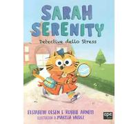 Sarah Serenity, detective dello stress. Ediz. a colori
