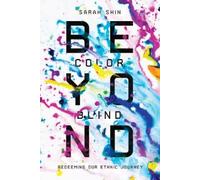 Sarah Shin Beyond Colorblind - Redeeming Our Ethnic Journey (Tascabile)