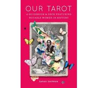 Our Tarot: A Guidebook and Deck Featuring Notable Women in History