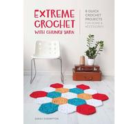 Sarah Shrimpton Extreme Crochet with Chunky Yarn (Copertina rigida)