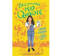 Sarah Sierra Becoming Kid Quixote: A True Story of Belonging (Copertina rigida)