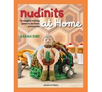Sarah Simi Nudinits at Home: 19 Naughty Knitting Patterns for (Copertina rigida)