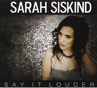 Sarah Siskind - Say It Louder