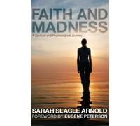 Sarah Slagle Arnold Faith and Madness (Copertina rigida)