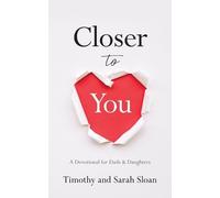 Sarah Sloan Timothy W Sloan Closer to You (Tascabile)