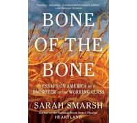 Sarah Smarsh Bone of the Bone (Tascabile)