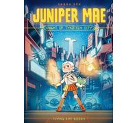 Sarah Soh Juniper Mae: Knight of Tykotech City (Library Editi (Copertina rigida)