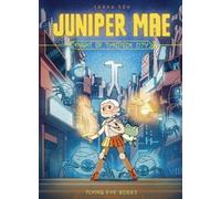 Sarah Soh Juniper Mae: Knight of Tykotech City (Tascabile) Juniper Mae