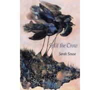 Sarah Sousa Split the Crow (Tascabile)