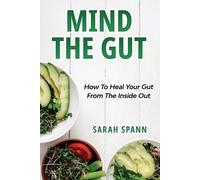 Sarah Spann Mind The Gut (Tascabile)