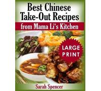 Sarah Spencer Best Chinese Take-out Recipes from Mama Li's Kitchen (Tascabile)