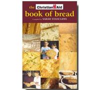 Sarah Stancliffe The Christian Aid Book of Bread (Tascabile)