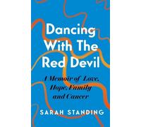 Sarah Standing Dancing With The Red Devil: A Memoir of Love, (Copertina rigida)