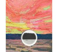 Sarah Stanners Passion over Reason / la passion avant la rais (Copertina rigida)