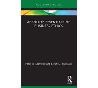 Sarah Stanwick Peter Stanwick Absolute Essentials of Business Ethics (Tascabile)