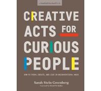 Sarah Stein Greenberg Creative Acts For Curious People (Tascabile)