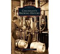 Sarah Stephens Cincinnati's Brewing History (Tascabile) Images of America