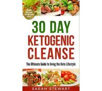 Sarah Stewart 30 Day Ketogenic Cleanse (Tascabile)