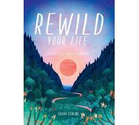 Sarah Stirling Rewild Your Life (Copertina rigida)