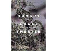 Sarah Stone Hungry Ghost Theater (Tascabile)