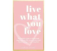 Sarah Stone Live What You Love (Copertina rigida)