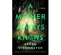 Sarah Strohmeyer A Mother Always Knows (Tascabile)