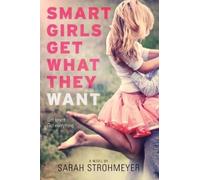 Sarah Strohmeyer Smart Girls Get What They Want (Tascabile)