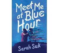 Sarah Suk Meet Me at Blue Hour (Copertina rigida)