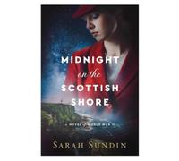 Sarah Sundin Midnight on the Scottish Shore (Tascabile)
