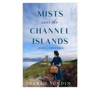 Mists over the Channel Islands: A Novel of World War II