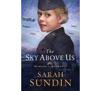 Sarah Sundin The Sky Above Us (Tascabile)
