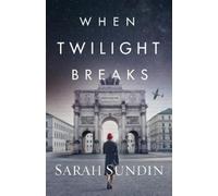 Sarah Sundin When Twilight Breaks (Tascabile)