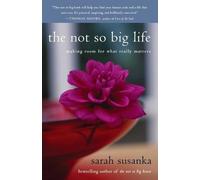 Sarah Susanka The Not So Big Life (Tascabile)