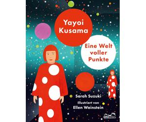 Sarah Suzuki Yayoi Kusama: Eine Welt voller Punkte (Copertina rigida)