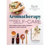 Sarah Swanberg MS LAc Aromatherapy for Self-Care (Tascabile)