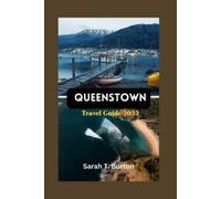 Sarah T Burton Queenstown Travel Guide 2023 (Tascabile)