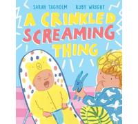 Sarah Tagholm A Crinkled Screaming Thing (Copertina rigida)