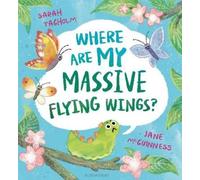 Sarah Tagholm Where Are My Massive Flying Wings? (Copertina rigida)