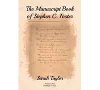 Sarah Taylor The Manuscript Book of Stephen C. Foster (Copertina rigida)