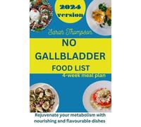 Sarah Thompson No Gallbladder Food List (Tascabile)