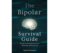 Sarah Thompson The Bipolar Survival Guide (Tascabile)