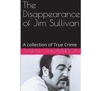 Sarah Thompson The Disappearance of Jim Sullivan (Tascabile)