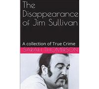 Sarah Thompson The Disappearance of Jim Sullivan (Tascabile)