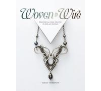 Woven in Wire: Dimensional Wire Weaving in Fine Art Jewelry