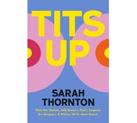 Sarah Thornton Tits Up (Copertina rigida)